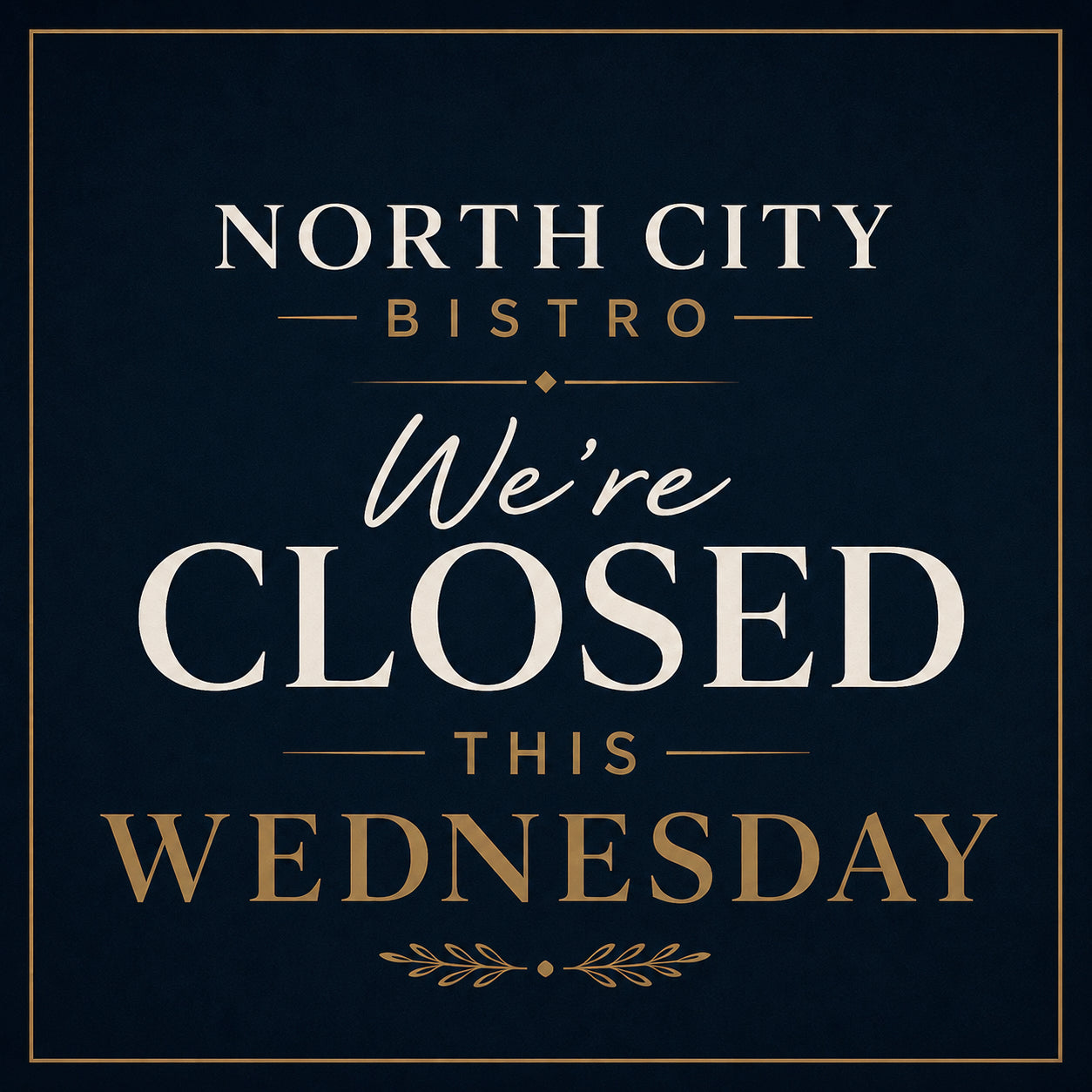 ***CLOSED*** WEDNESDAY - JUNE 10TH