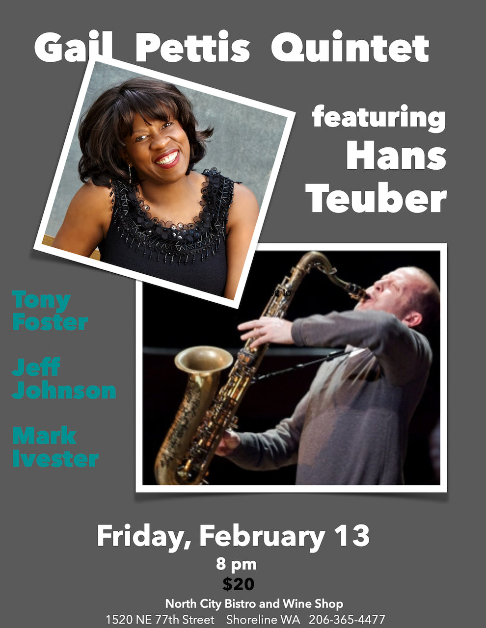 FRIDAY - FEBRUARY 13th- Gail Pettis Quintet featuring special guest Hans Teuber