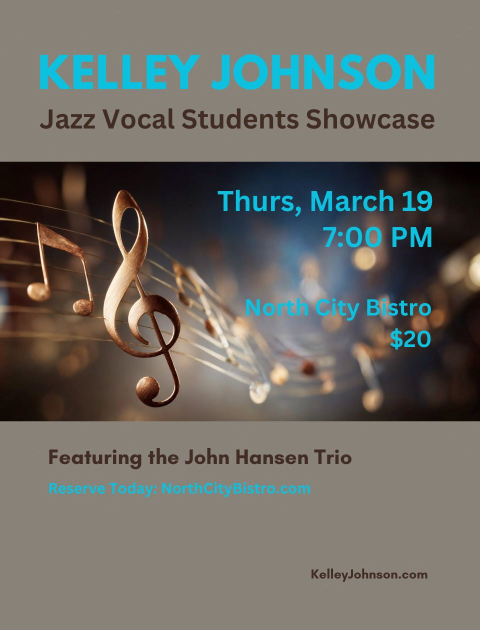THURSDAY - MARCH 19th - Kelley Johnson -Jazz Vocal Students Showcase Featuring John Hansen Trio