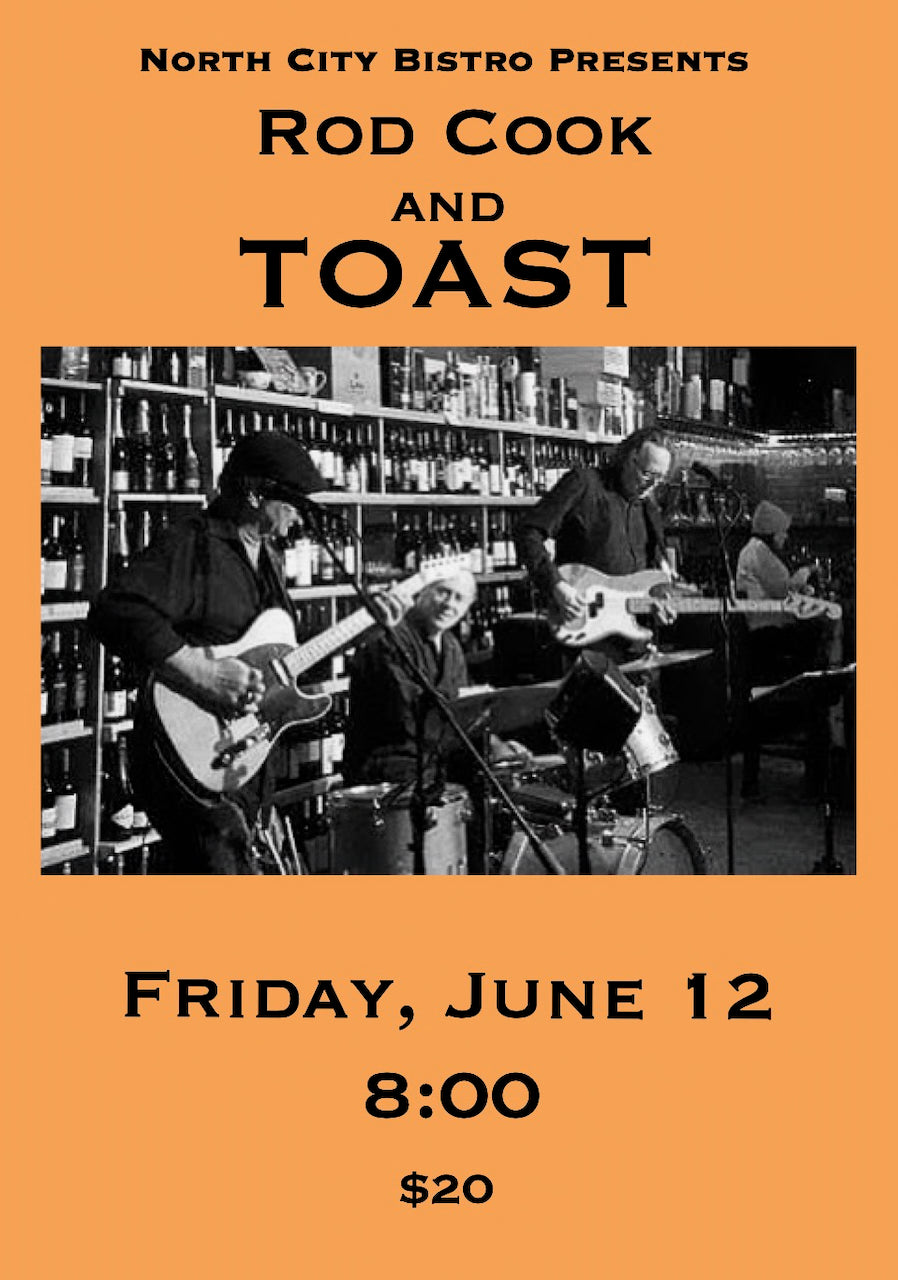 FRIDAY - JUNE 12th - Rod Cook and Toast