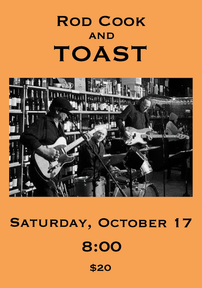 SATURDAY - OCTOBER 17th - Rod Cook and Toast