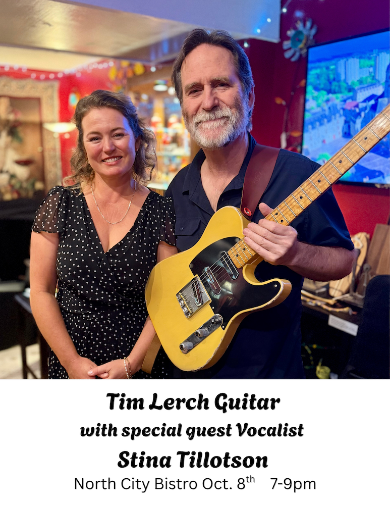 THURSDAY - OCTOBER 8th- Tim Lerch with special suest Vocalist  Stina Tillotson